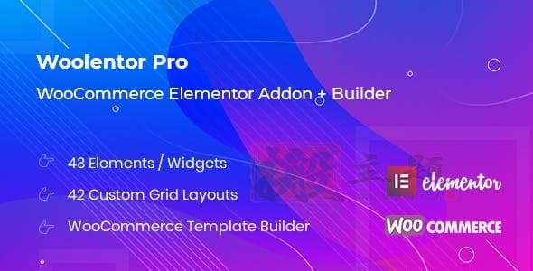 WooLentor Pro 2.6.3汉化中文版|WooCommerce自定义设计Elementor扩展小工具插件