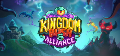 王国保卫战5:联盟/Kingdom Rush 5: Alliance TD